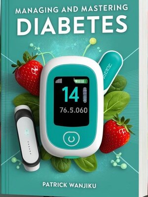 cover image of Managing and Mastering Diabetes